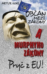 Artur Koks: Oban mezi zkony a Murphyho zkony. Pry z EU!