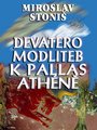 Miroslav Stoni: Devatero modliteb k Pallas Athn